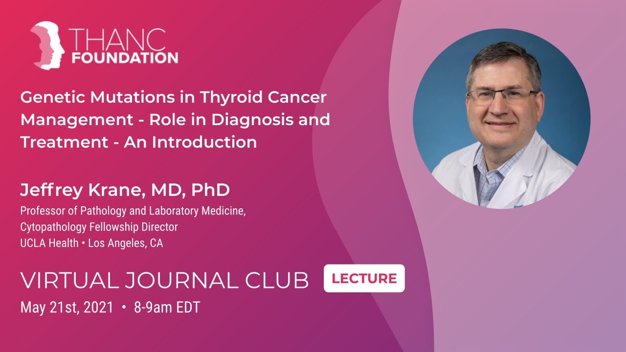 Genetic Mutations in Thyroid Cancer with Dr. Jeffrey Krane
