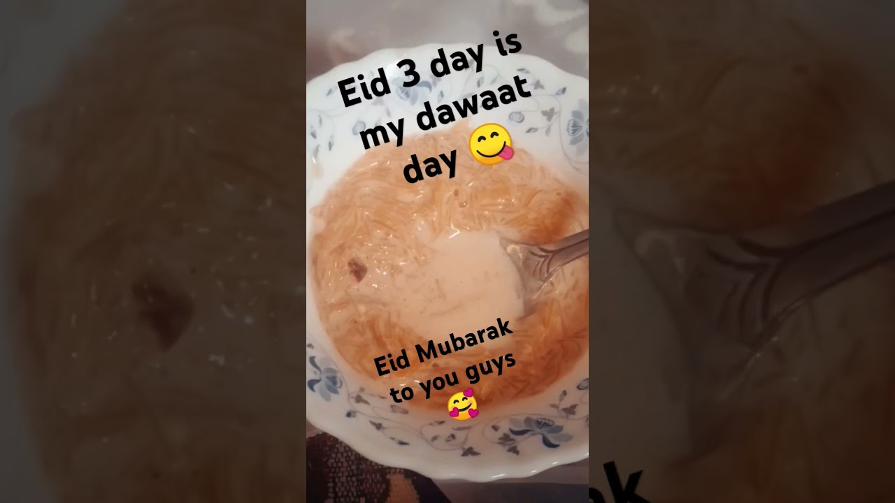 Eid 3 day is dawaat day😘