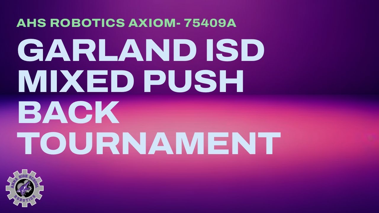 VEX V5 Garland ISD Mixed Push Back Tournament