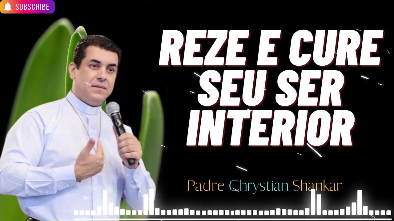 Reze e cure seu ser interior.