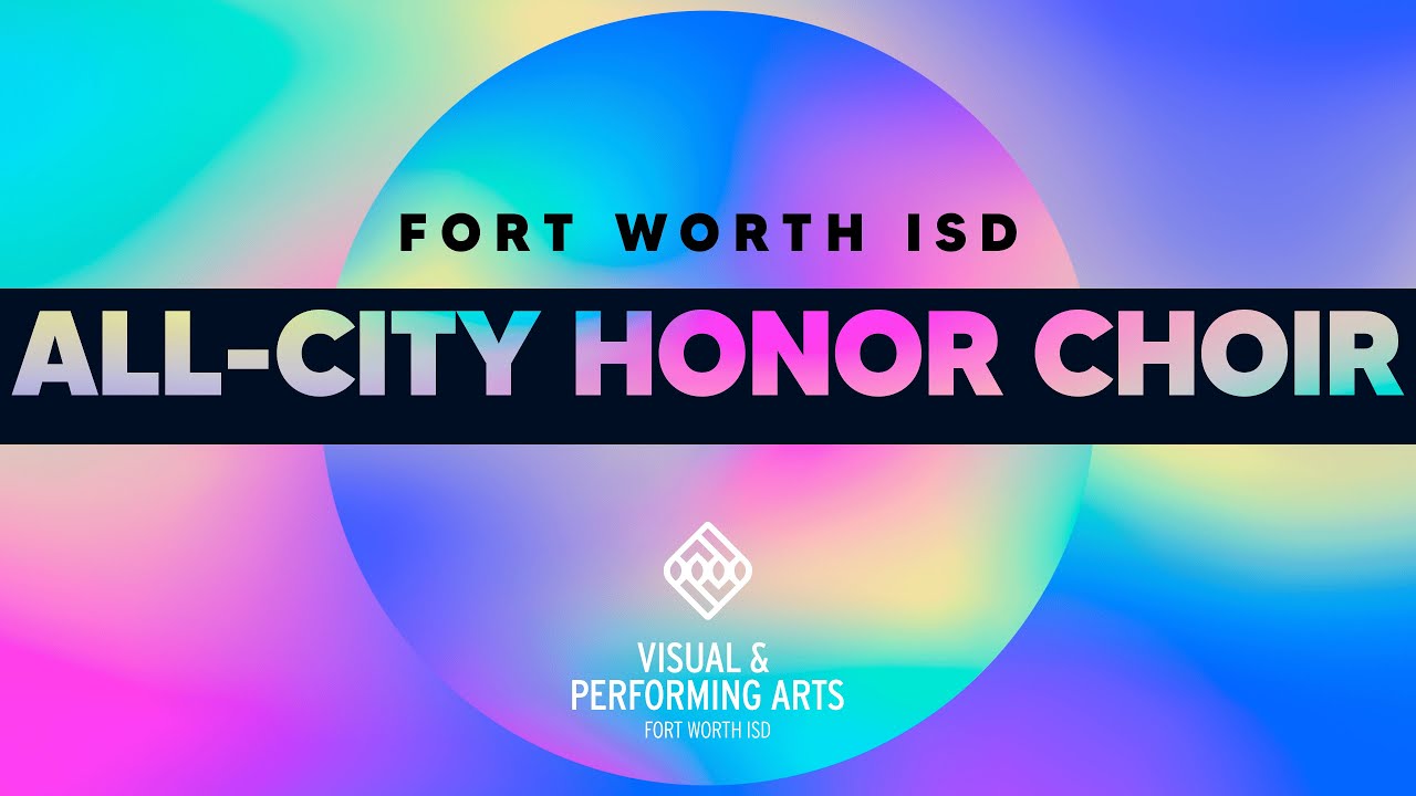 2024 FWISD All-City Honor Choir Concert