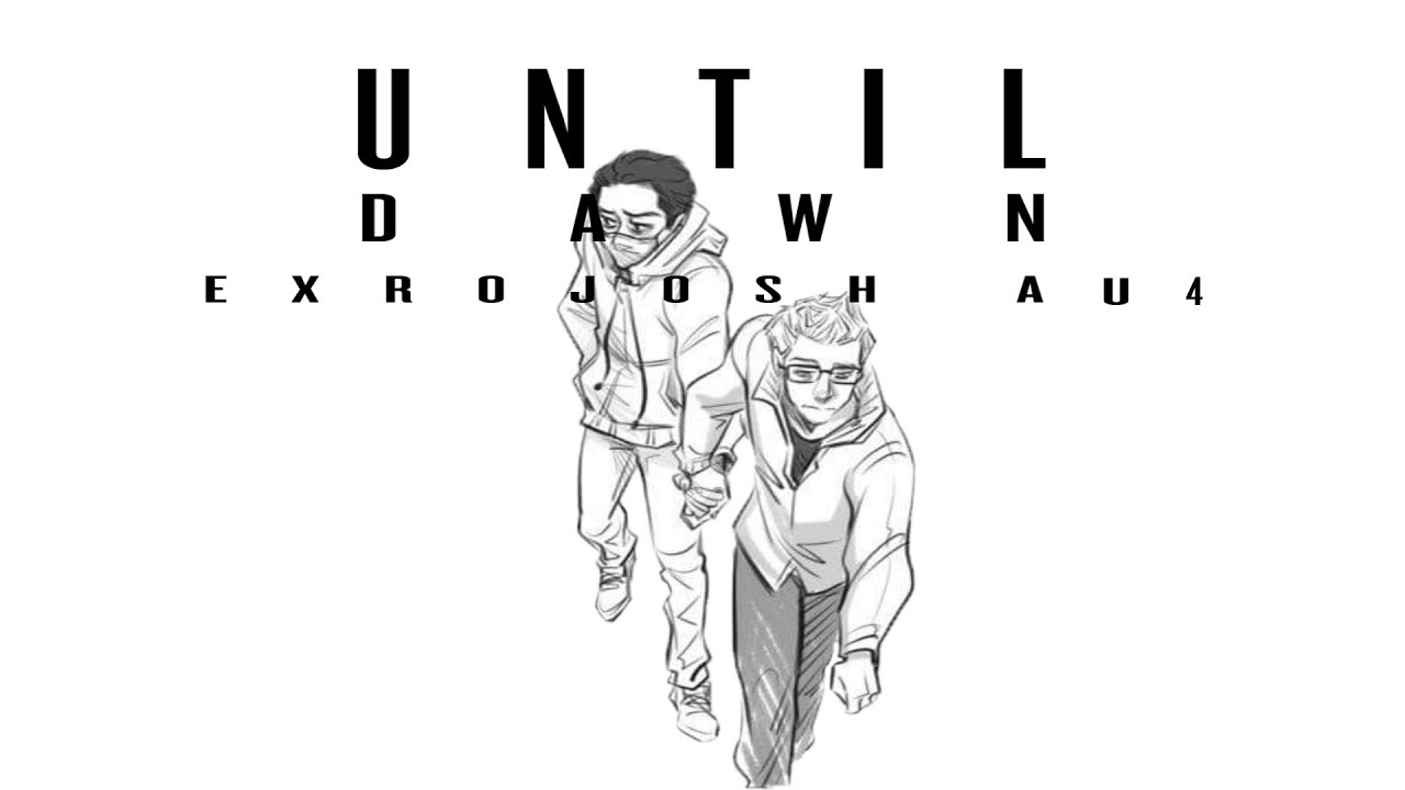 [Until Dawn] ExroJosh Part 4