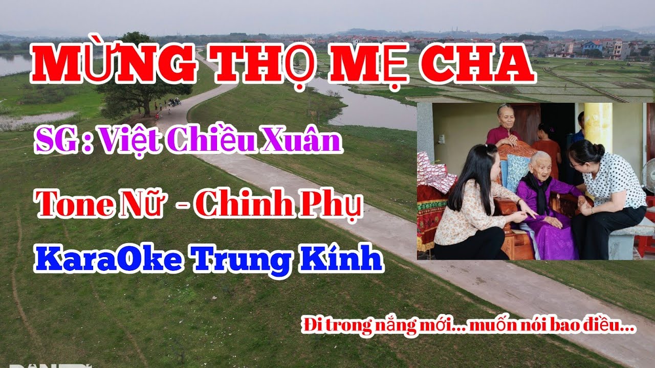 MỪNG THỌ MẸ CHA - TONE NỮ - CHINH PHỤ - KARAOKE  CHÈO TRUNG KÍNH