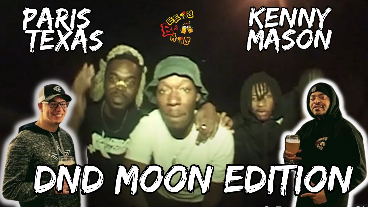 FIRST PARIS TEXAS & KENNY MASON LISTEN!! | Paris Texas, Kenny Mason - DnD Moon Edition Reaction
