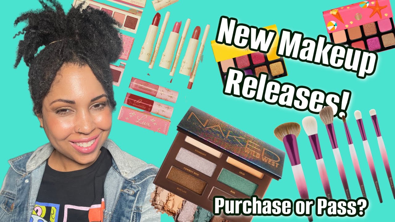 Purchase or Pass ~ New Makeup Releases!