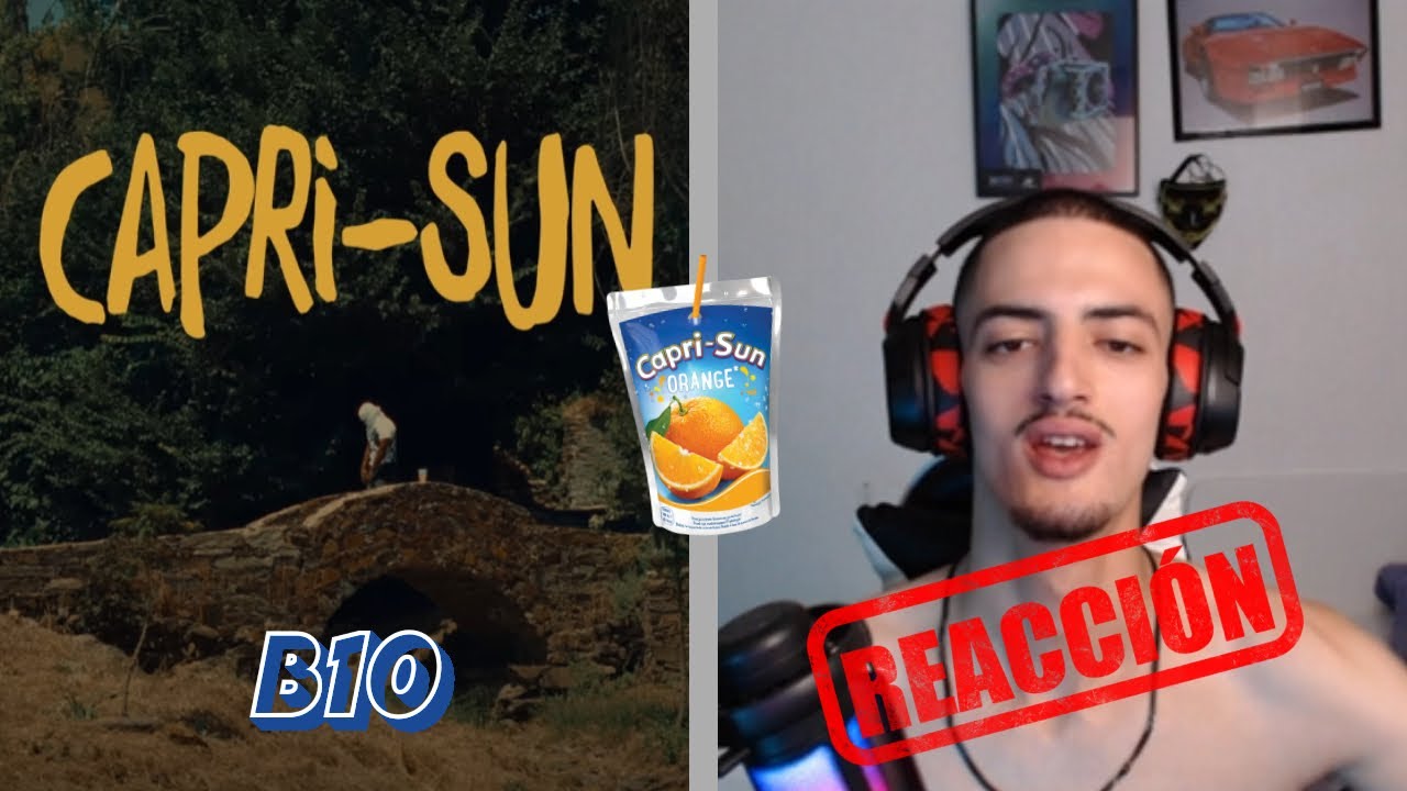 Mi Primera Reacción a B10 - Capri-Sun ¡No Puedo Creerlo!🤯🔥