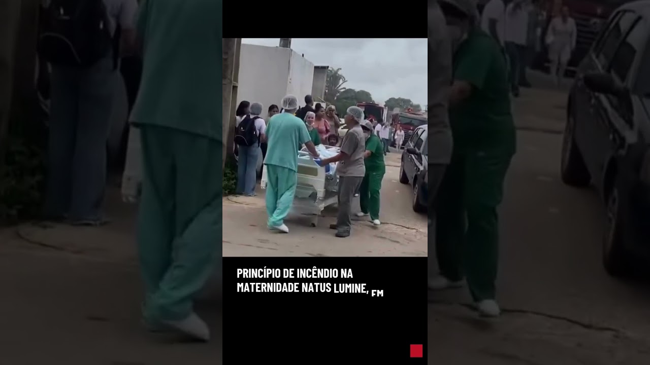 Incêndio no Hospital e maternidade Natus Lumine!!