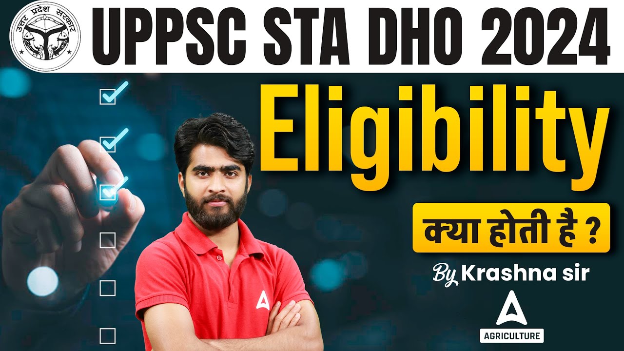 UPPSC Eligibility Criteria 2024 | UPPSC STA DHO Eligibility 2024 | UPPSC 2024