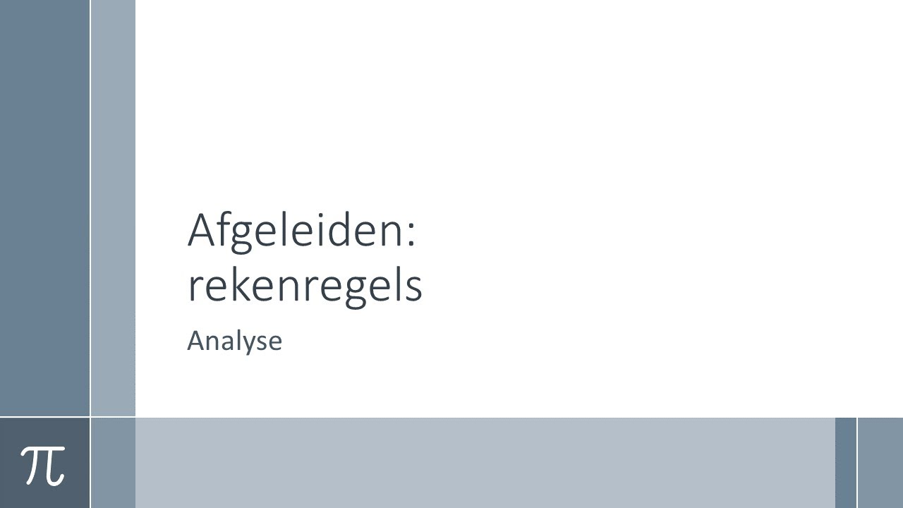 Wiskunde - Analyse - Rekenregels van afgeleiden