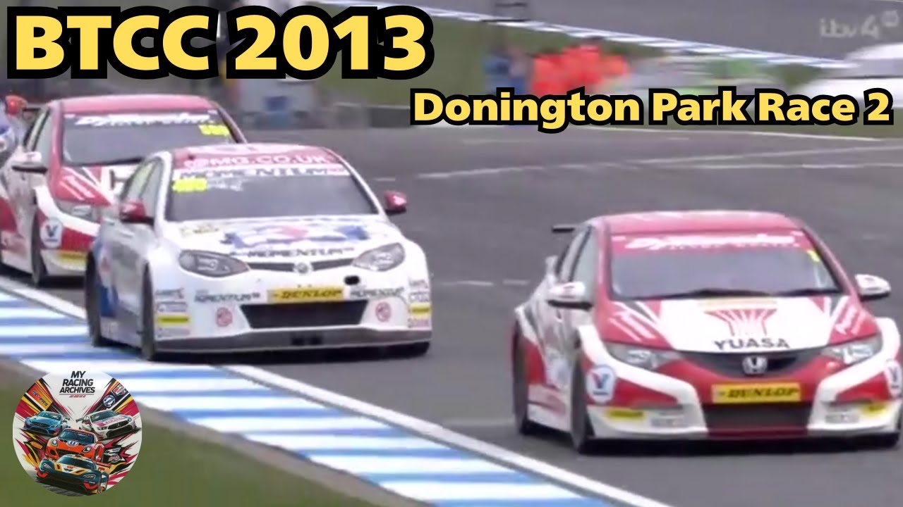 BTCC 2013 Round02 Donington Park  Race 2