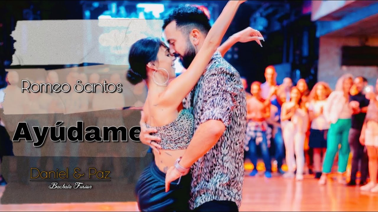Romeo Santos - Ayúdame  | DANIEL Y PAZ BACHATA DEMO