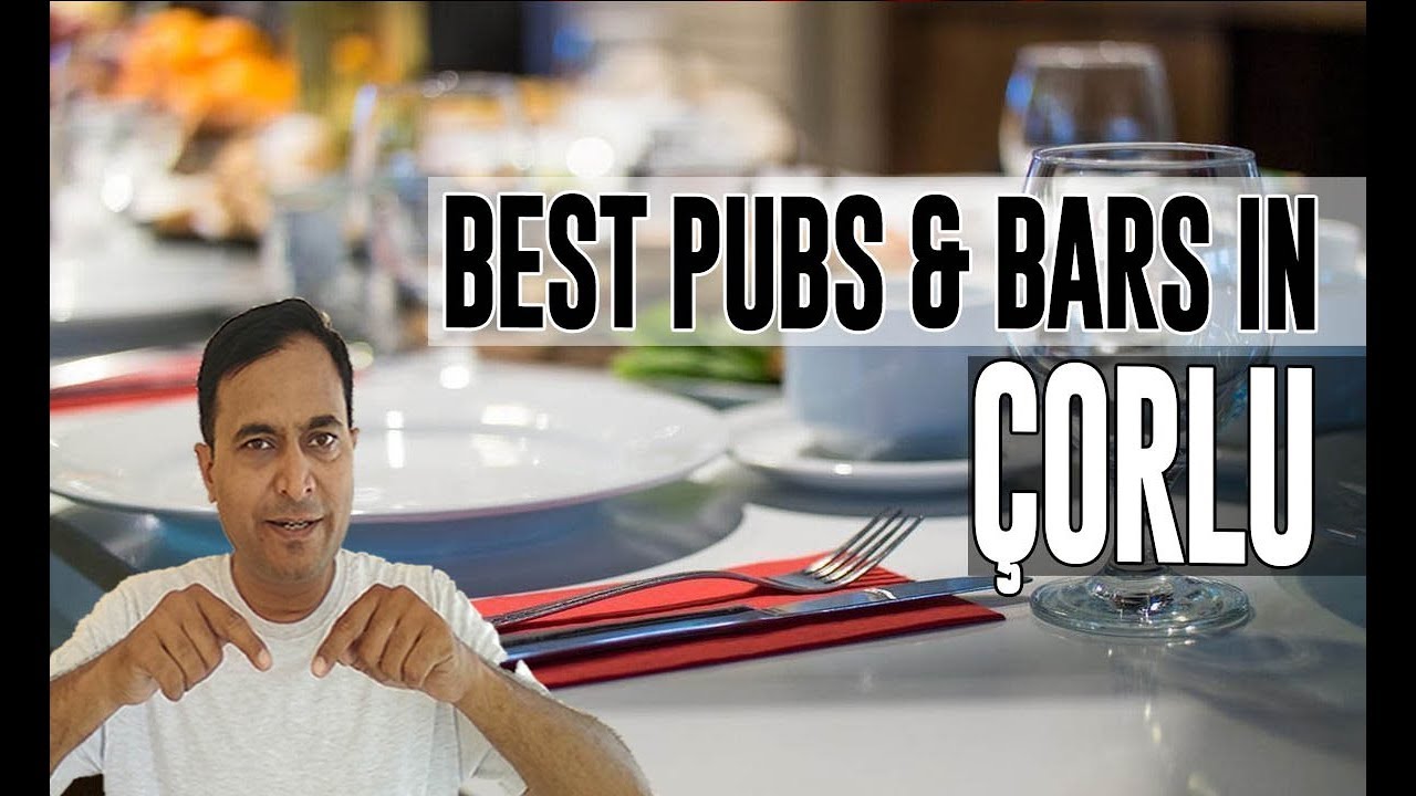 Best Bars Pubs & hangout places in Çorlu, Turkey