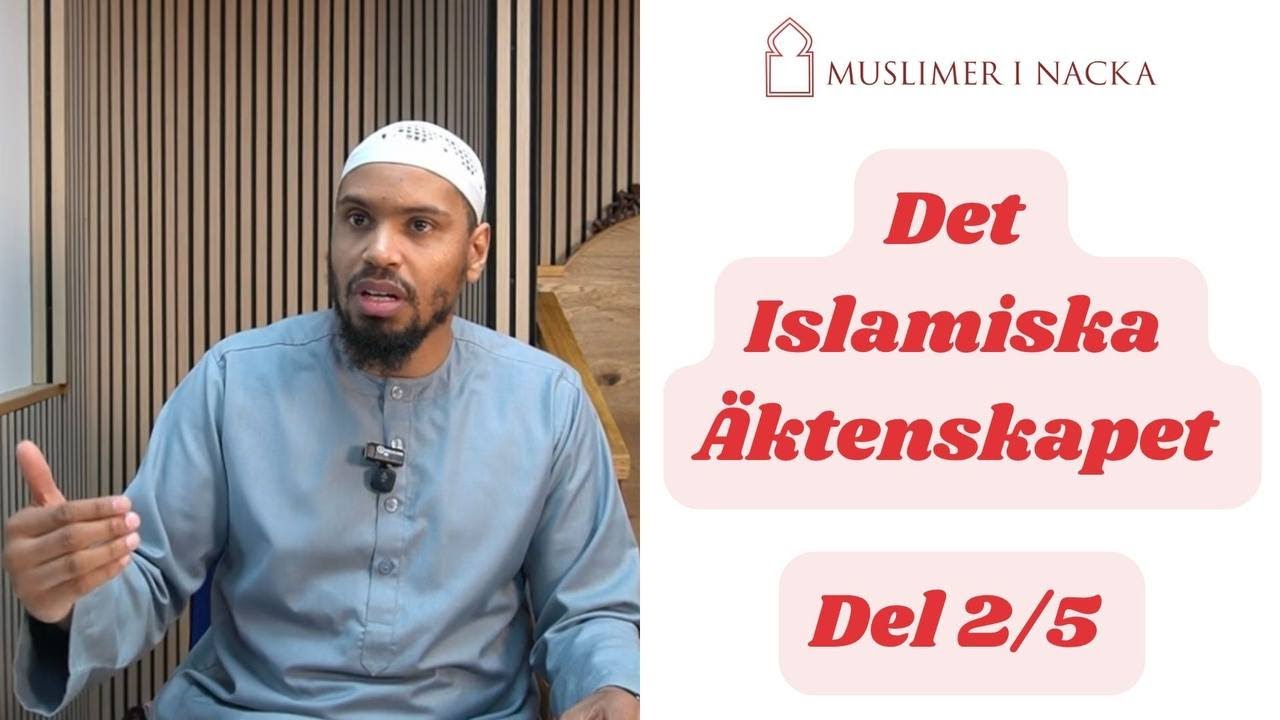 KURS | Det islamiska äktenskapet | Del 2/5 | Shaykh Abu Junayd