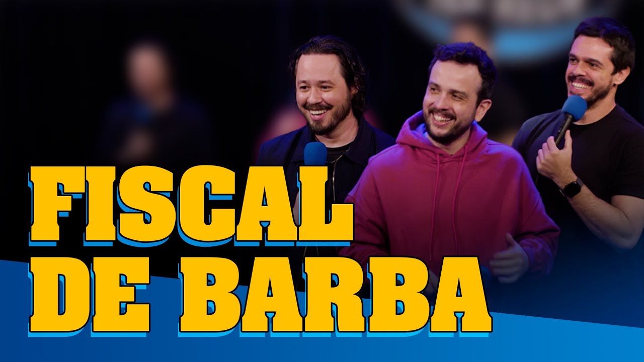 FISCAL DE BARBA - FAZENDO AMIZADE #354