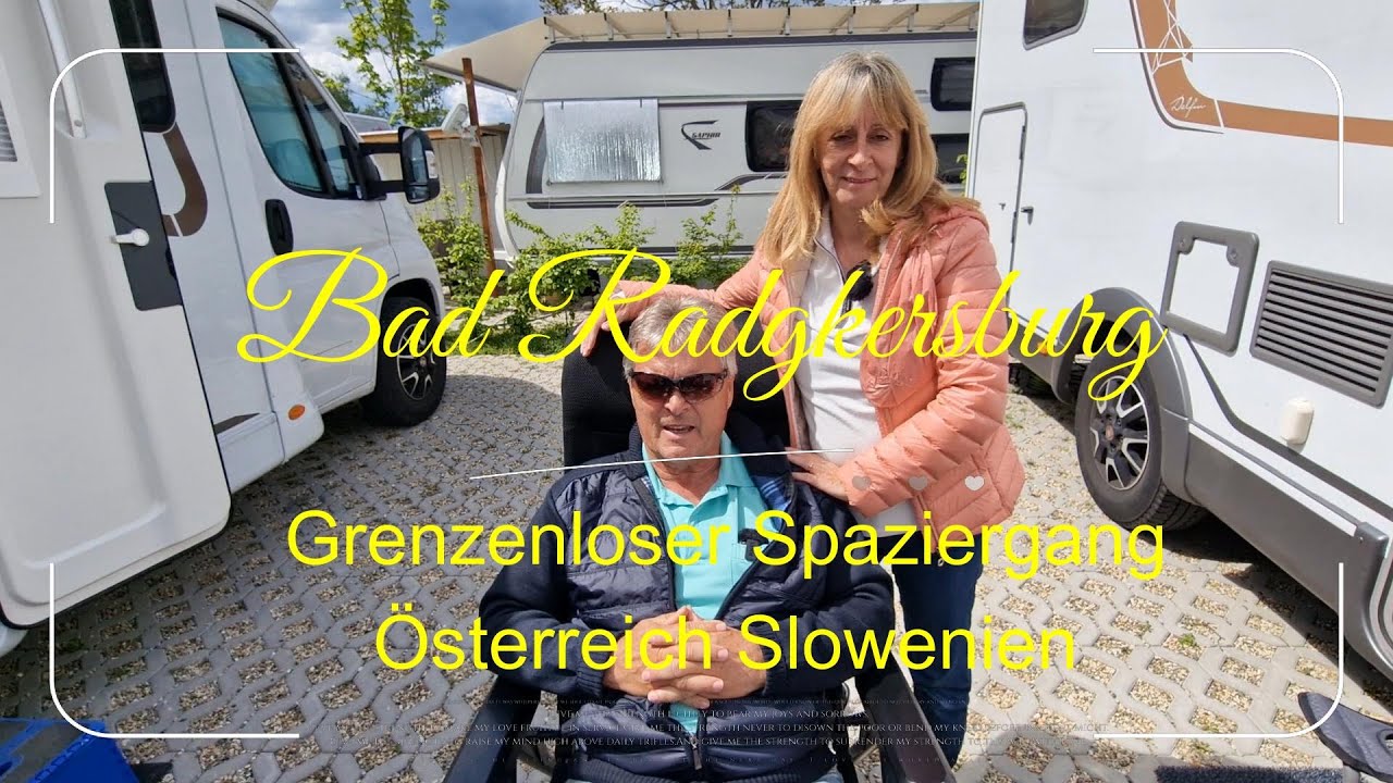 Campingplatz Vorstellung-Bad Radkersburg- Besuch Altstadt -liegt am langen Vulcania300 Radwanderweg