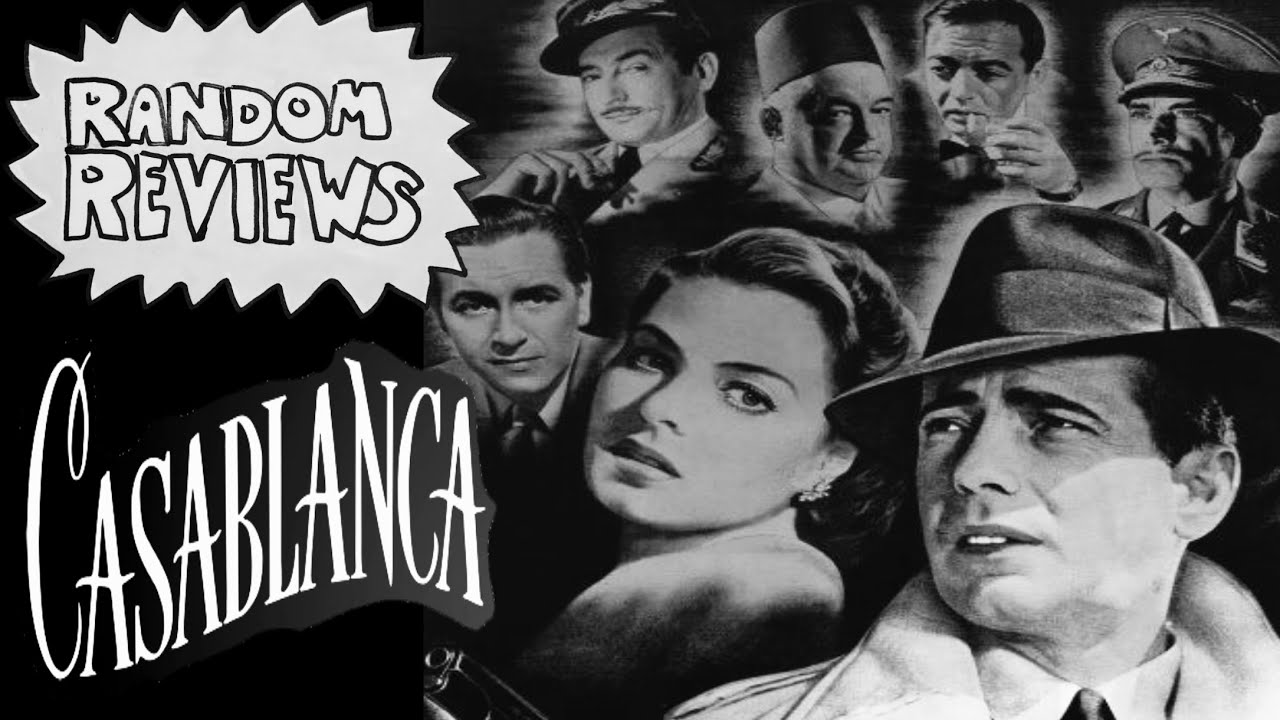 Random Reviews - Casablanca (1942)
