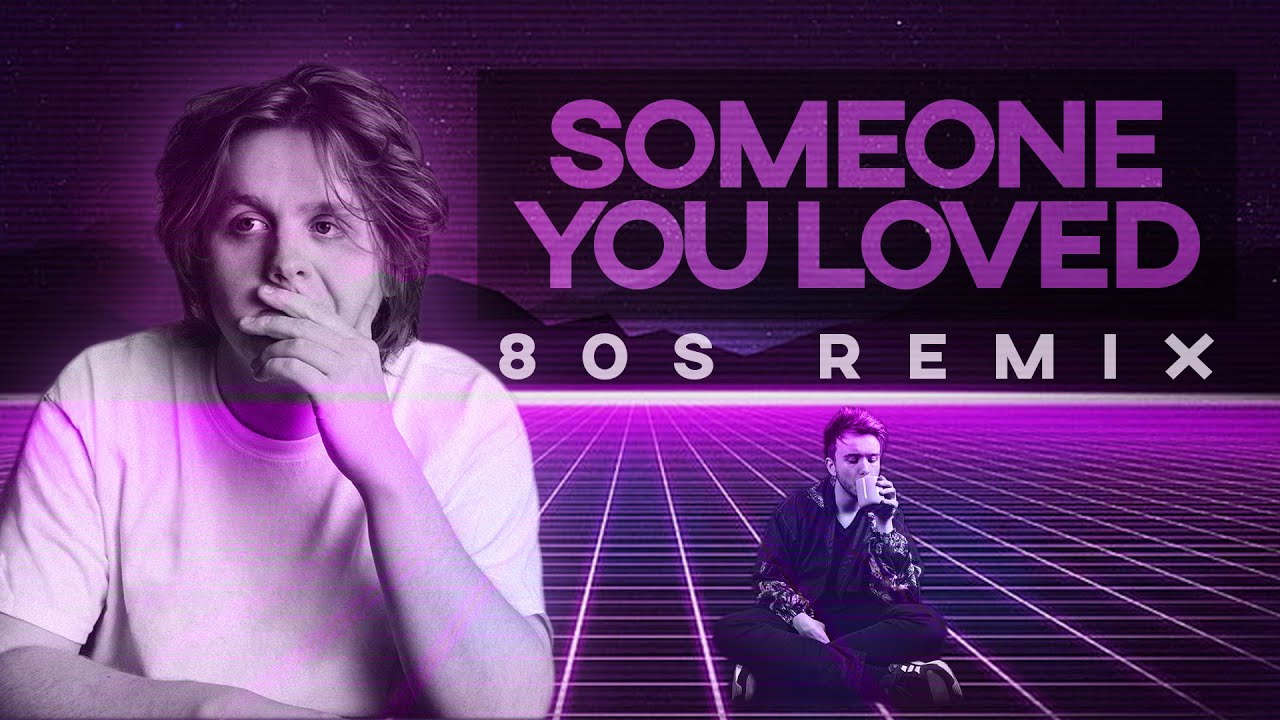 80s Remix | Lewis Capaldi - Someone You Loved [Gated Reverb Remix]