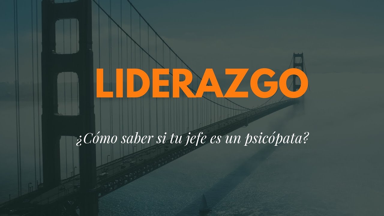 ¿Cómo saber si tu jefe es un psicópata? [liderazgo]