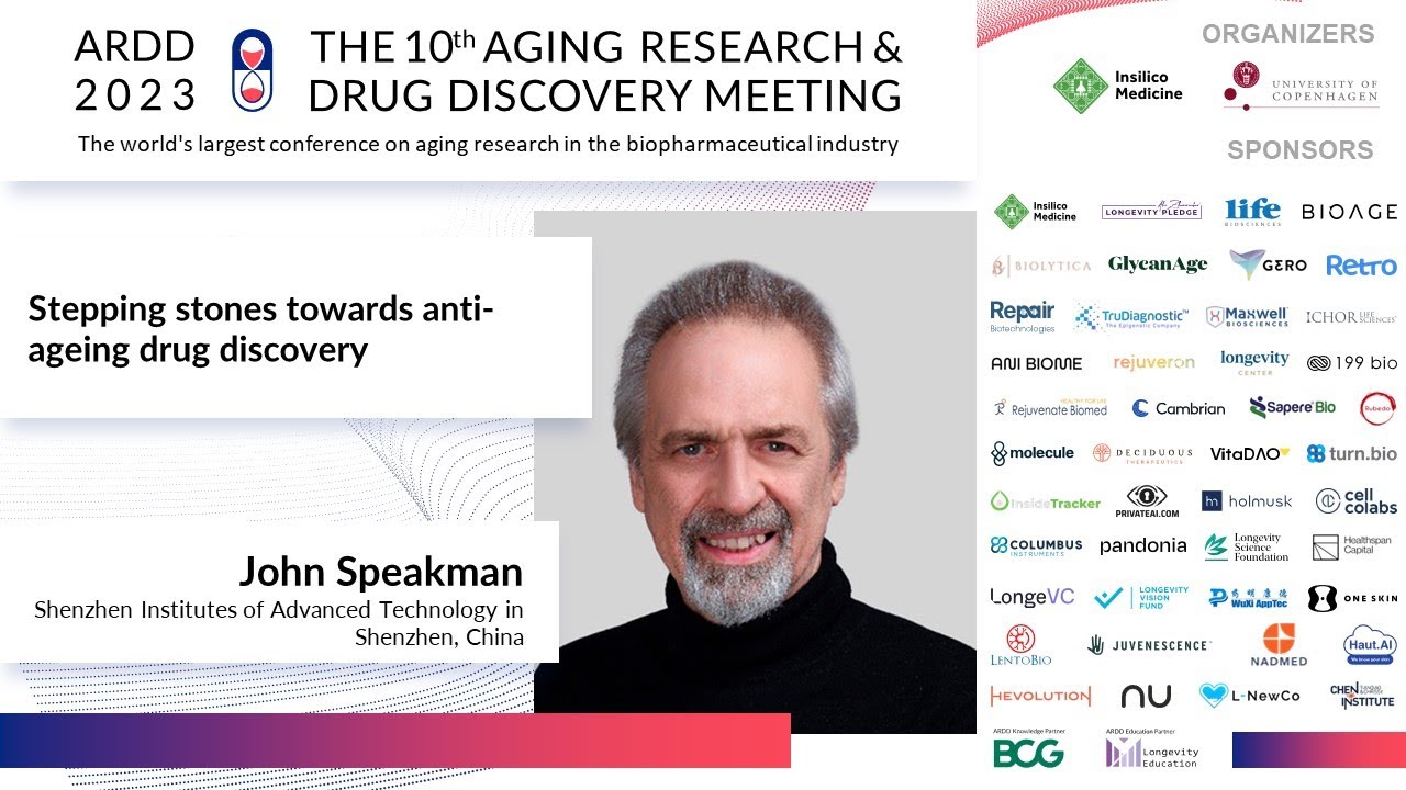 John Speakman at ARDD2023: Stepping stones towards anti-ageing drug discovery