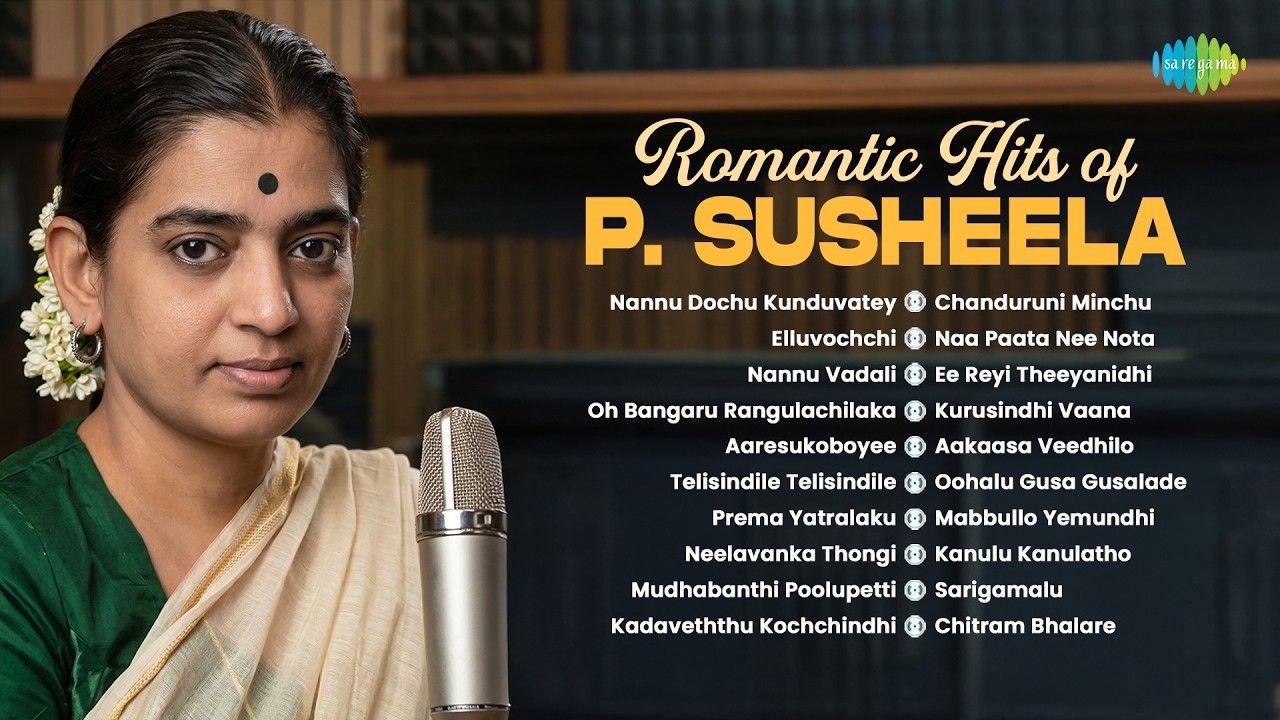 Romantic Hits of P. Susheela | Nannu Dochu Kunduvatey | Elluvochchi | Nannu Vadali | Oh Bangaru