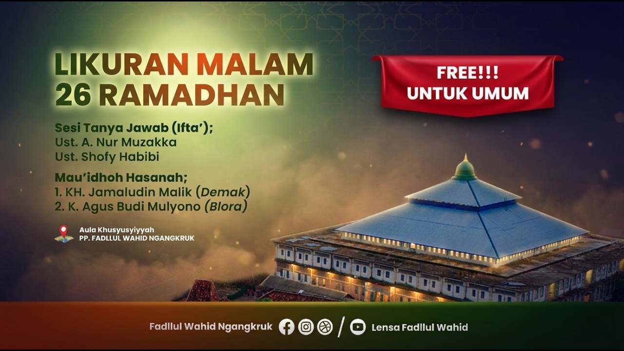 🔴 Live MALAM LIKURAN #26 Ramadhan 1447 H | FADLLUL WAHID NGANGKRUK, Grobogan - Jawa Tengah.