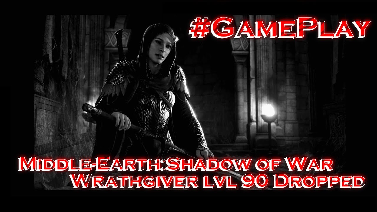 Middle-Earth Shadow of War: Wrathgiver LVL 90 dropped