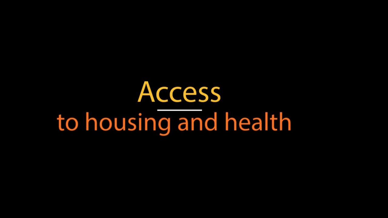 Access to housing and health