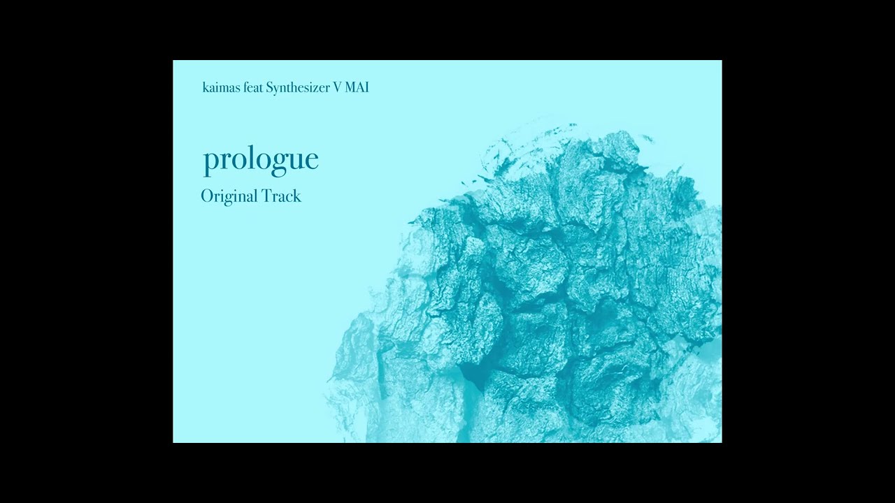 prologue - kaimas feat Synthesizer V MAI