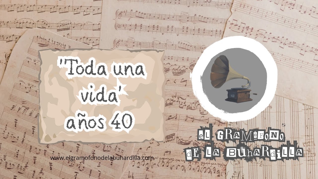 'Toda una vida' de Osvaldo Farrés años 40.