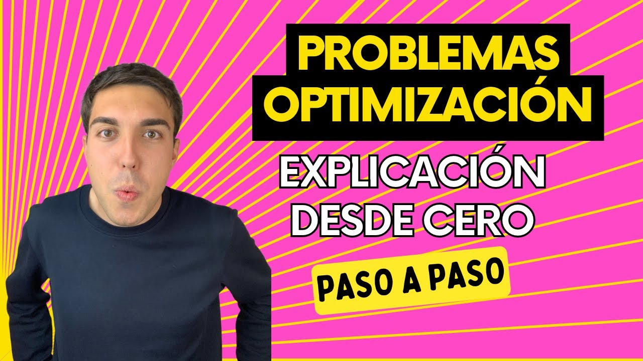 Cómo Resolver 𝗣𝗥𝗢𝗕𝗟𝗘𝗠𝗔𝗦 𝗗𝗘 𝗢𝗣𝗧𝗜𝗠𝗜𝗭𝗔𝗖𝗜Ó𝗡 [Ejercicio EXPLICADO Paso a Paso] ✅