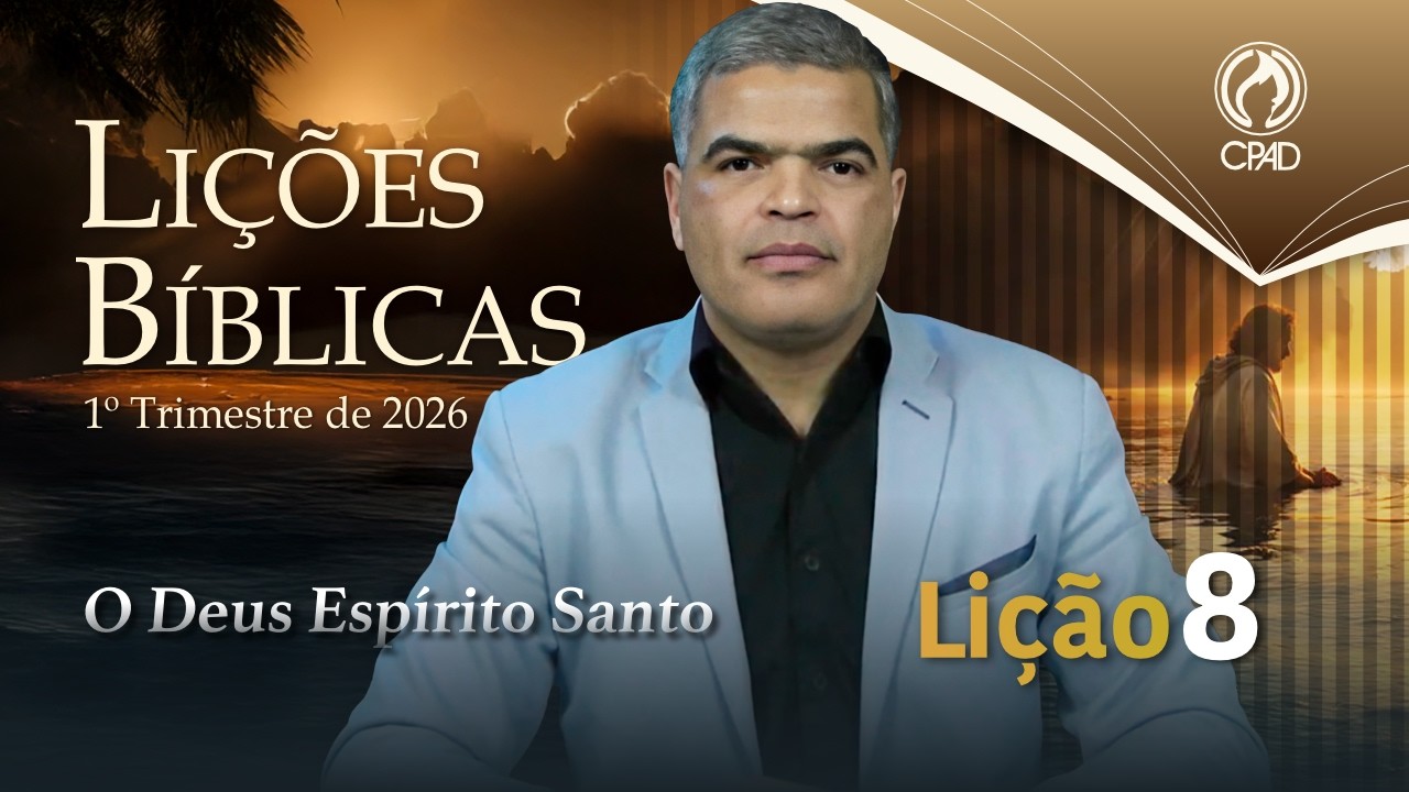EBD ADULTOS 1º TRIMESTRE 2026 - LIÇÃO 08