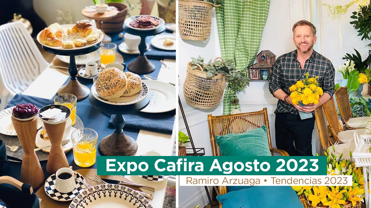 EXPO CAFIRA Agosto 2023. Ramiro Arzuaga. Decoración & Ambientaciones Tendencias 2023.