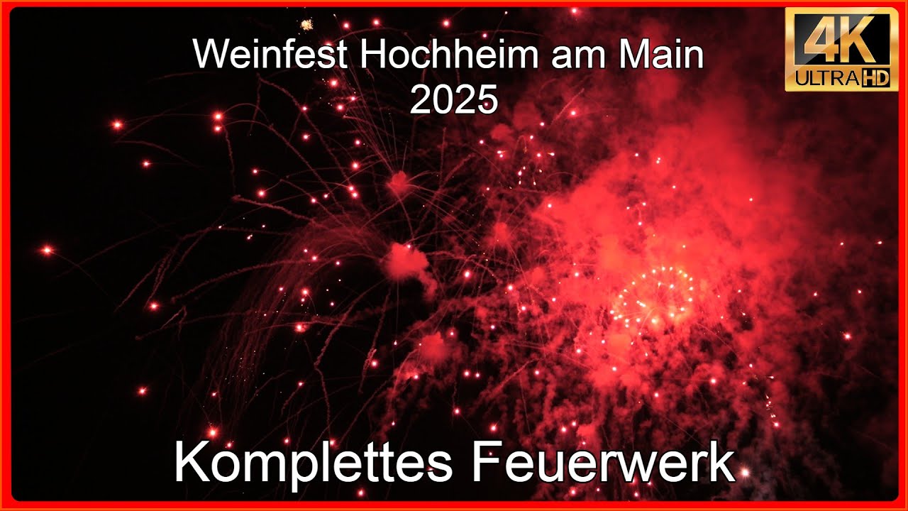 Weinfest Hochheim am Main Feuerwerk 2025 [4K UHD]