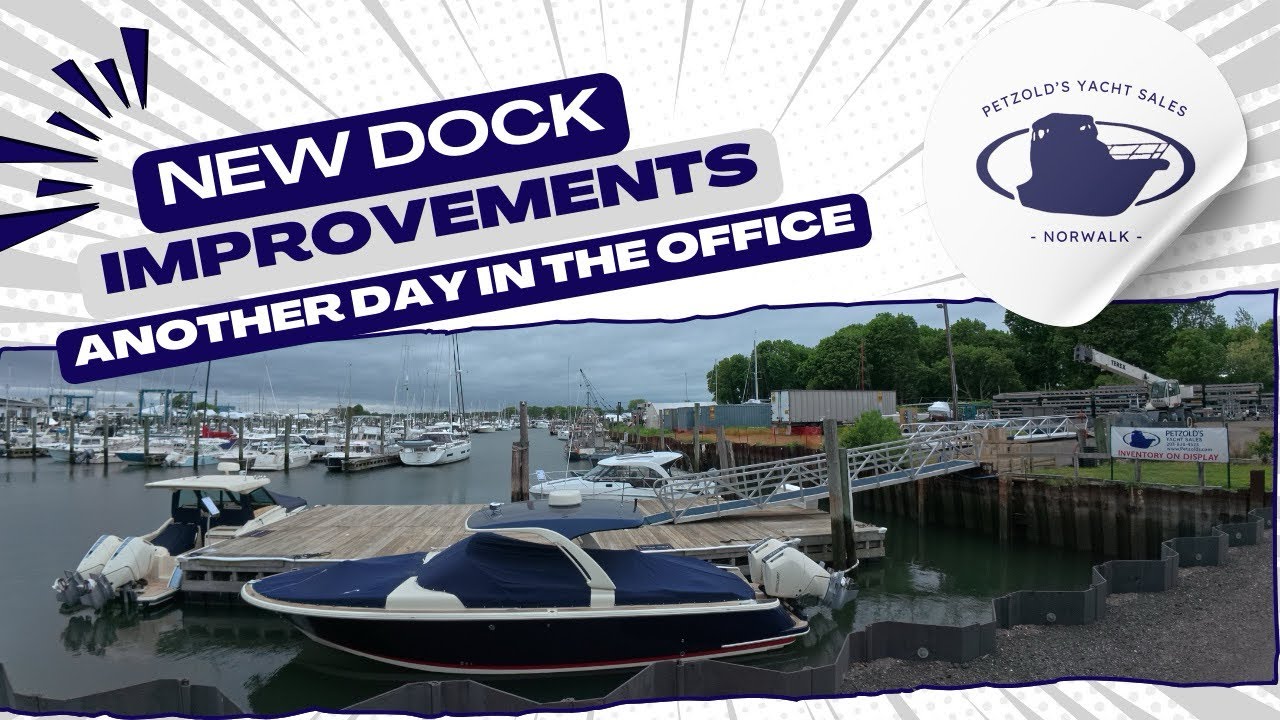 New dock improvements at Petzold’s Yacht Sales Norwalk