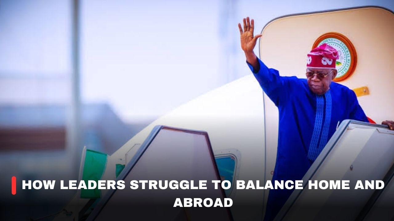 HOW LEADERS STRUGGLE TO BALANCE HOME AND ABROAD