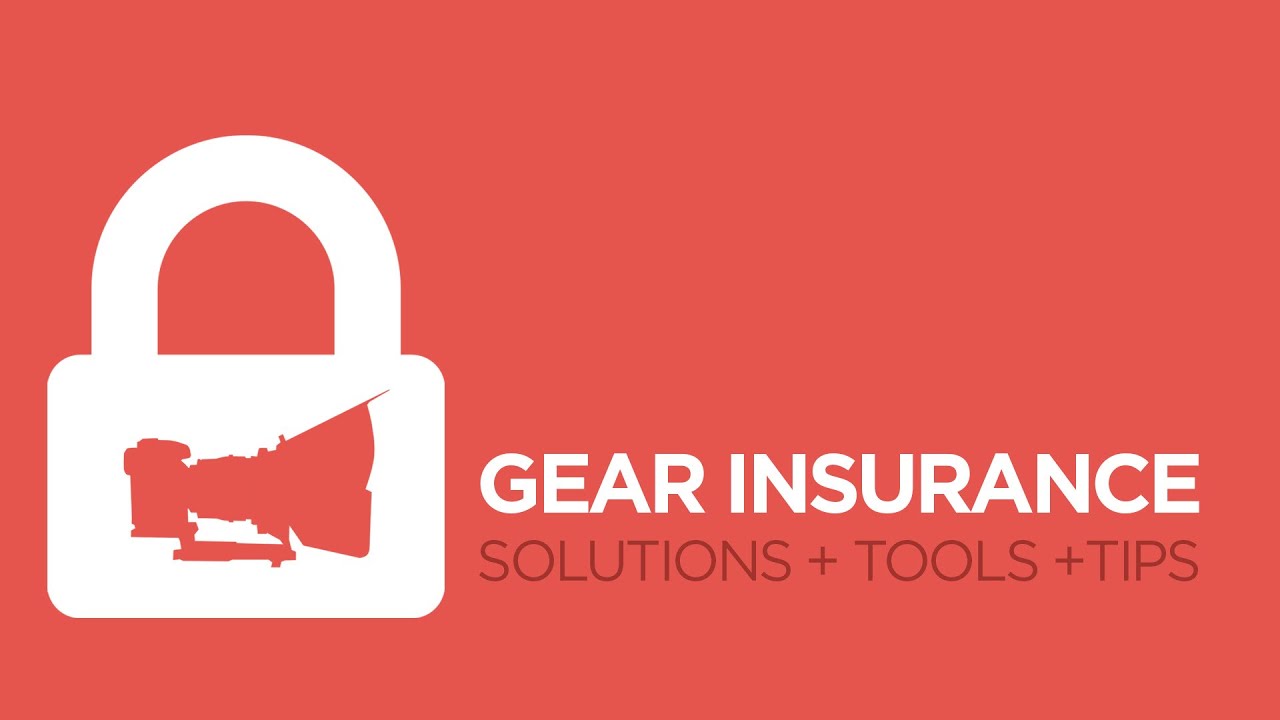 Gear Insurance: Best Solutions, Tips and Tools