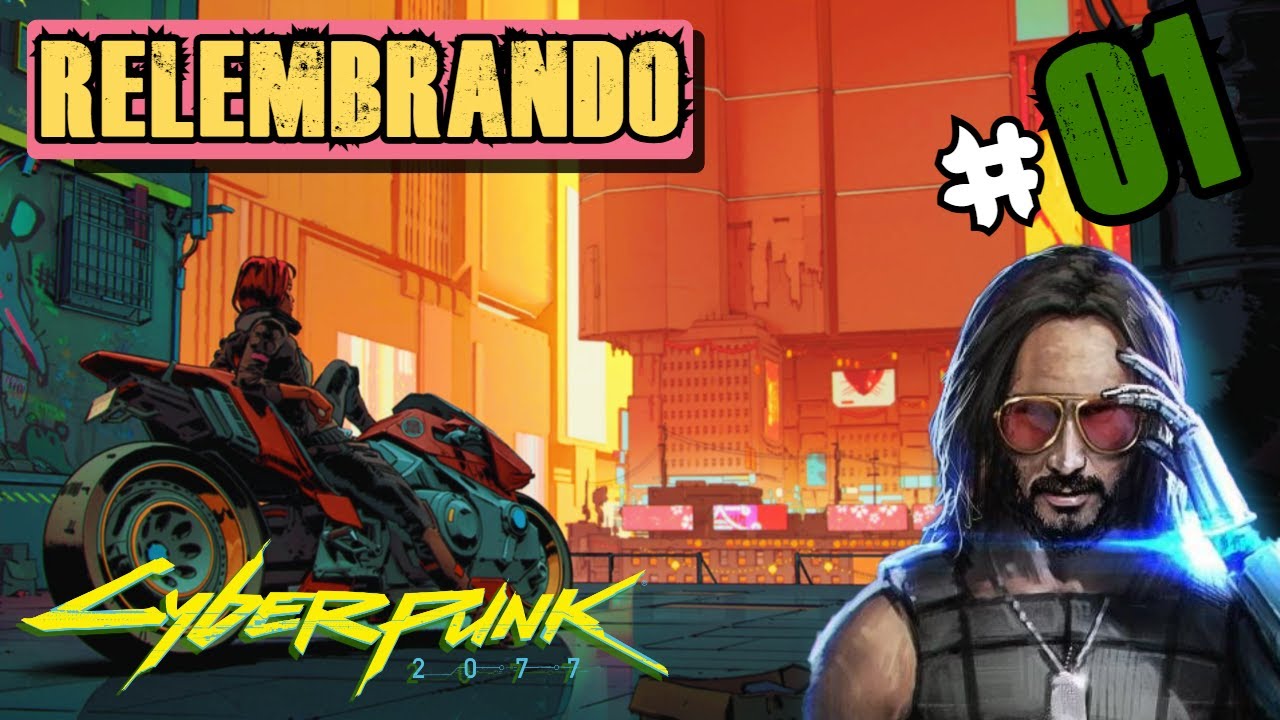🔴LIVE - RELEMBRANDO, CYBERPUNK 2077 + DLC Parte #01
