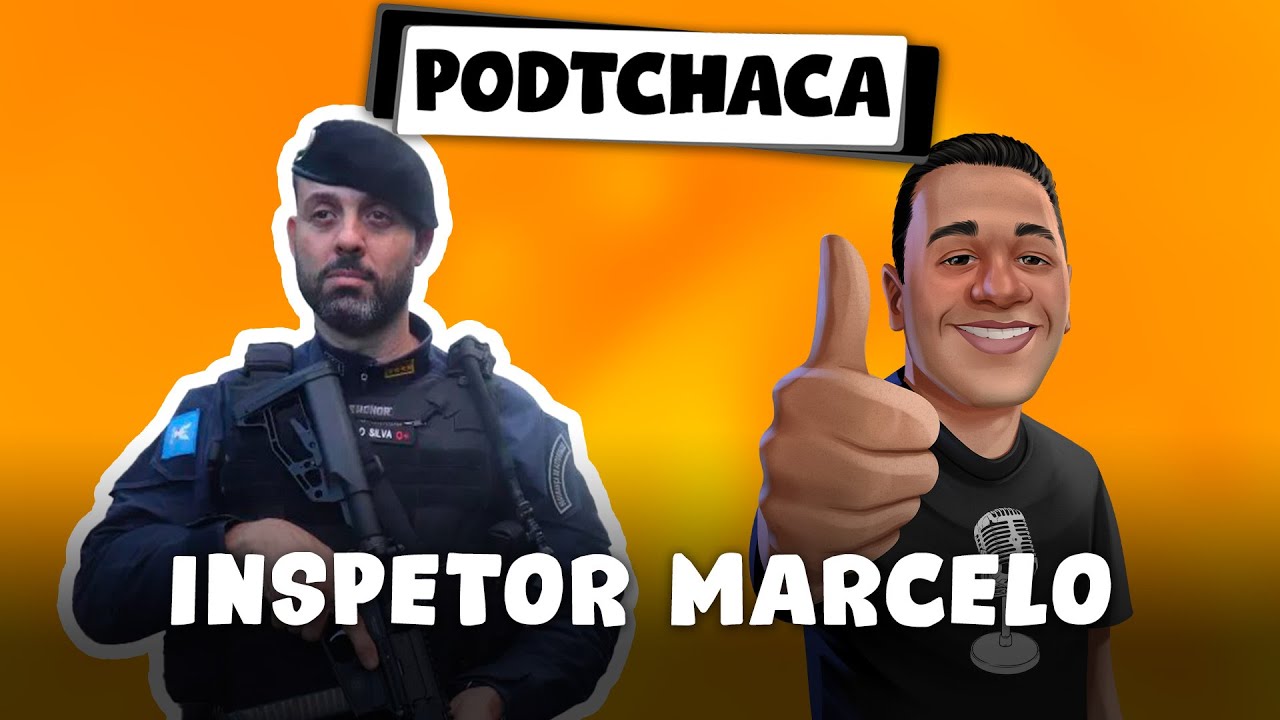 INSPETOR MARCELO - PODTCHACA #018 | SEM CENSURA TV