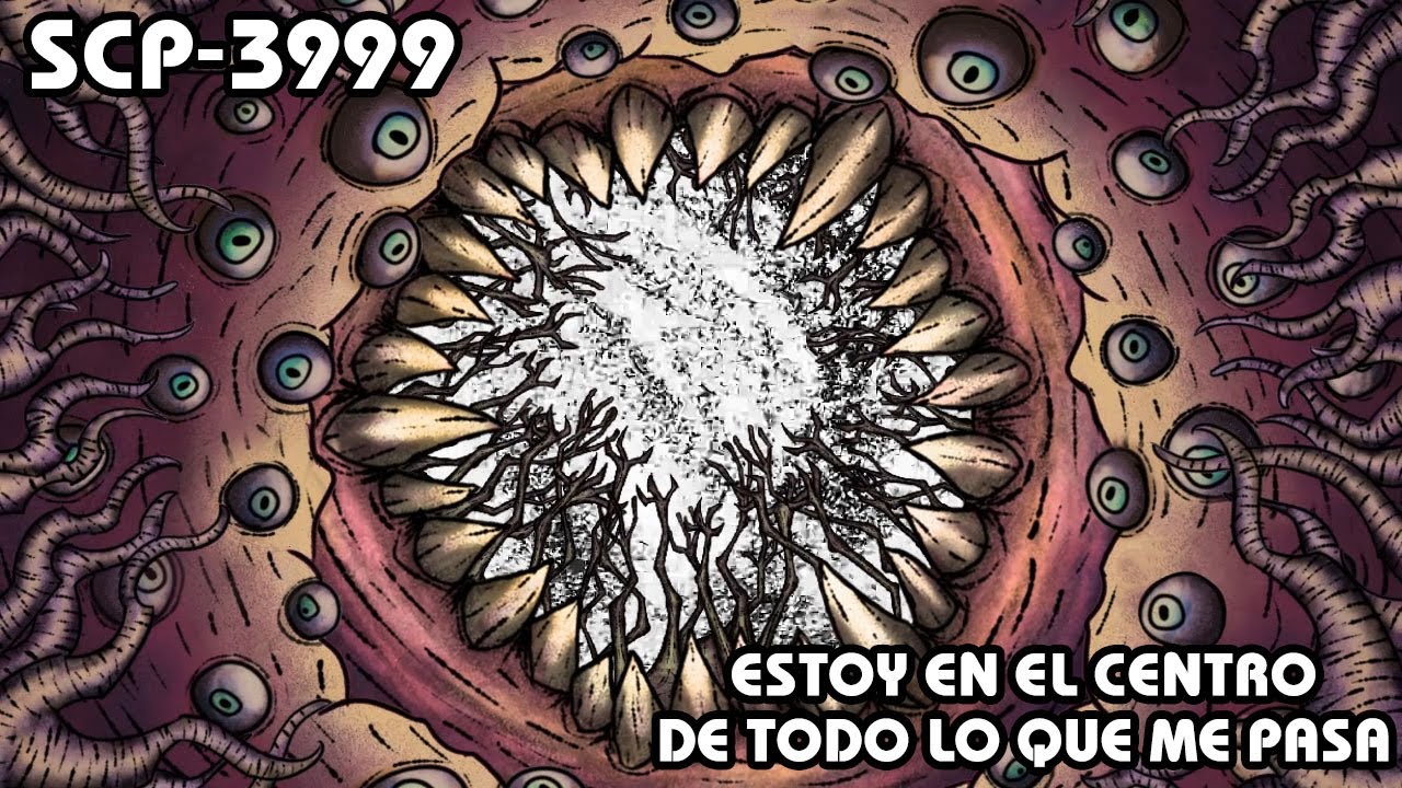 SCP-3999 Estoy en el Centro de Todo lo que me Pasa (Español Latino)