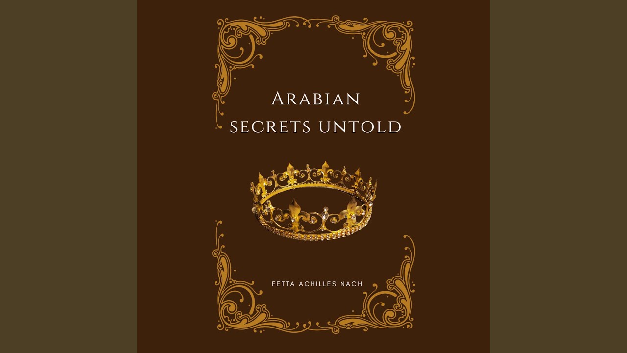 Arabian Secrets Untold