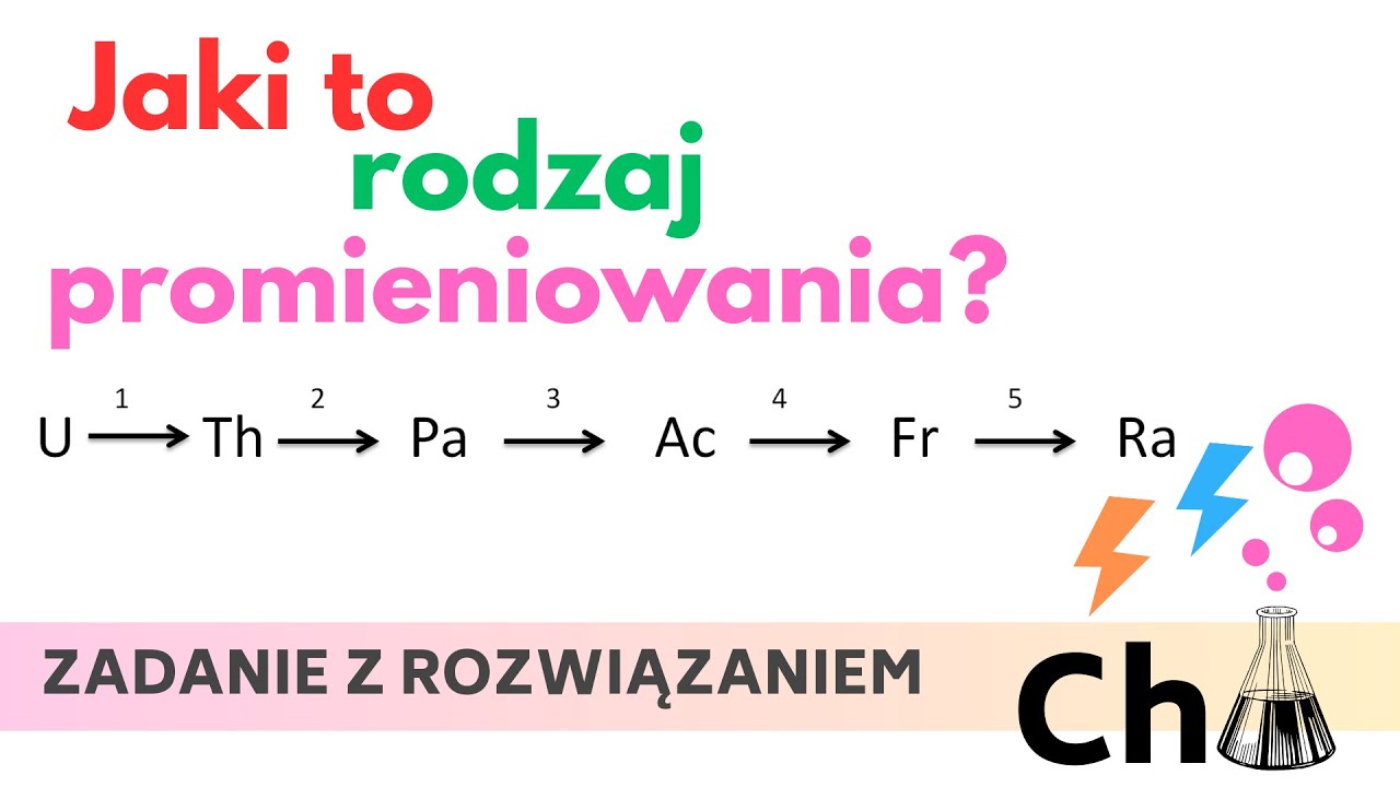 Przemiana Alfa czy Beta Minus ? - Przemiany Jądrowe - KOREPETYCJE z CHEMII  59