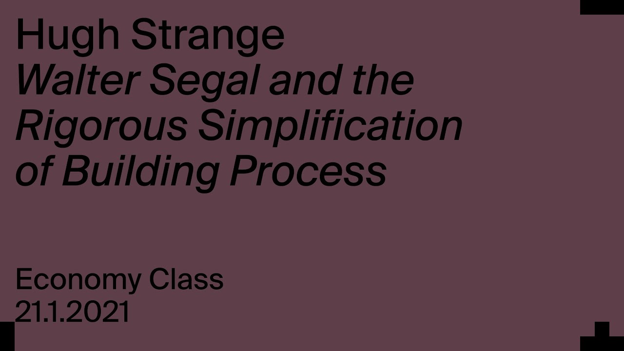 Hugh Strange: Walter Segal and the Rigorous Simplification of Building Process