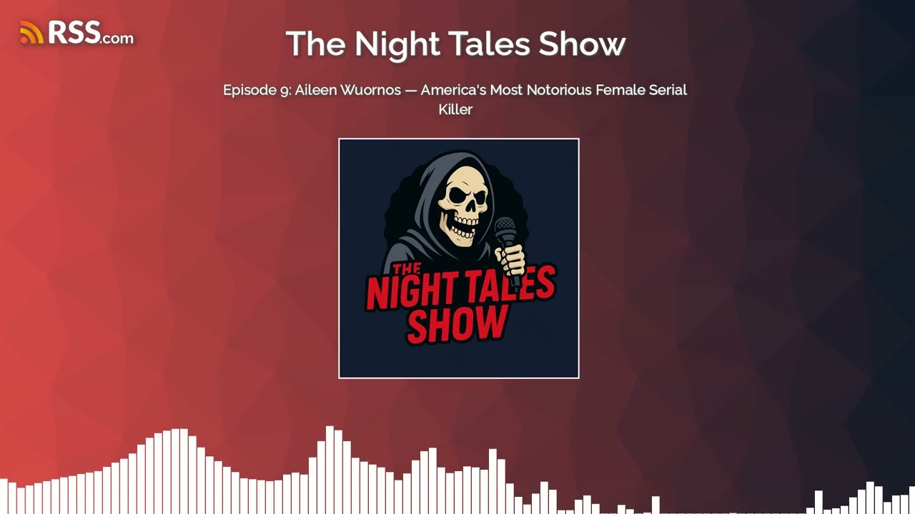 Episode 9: Aileen Wuornos — America’s Most Notorious Female Serial Killer
