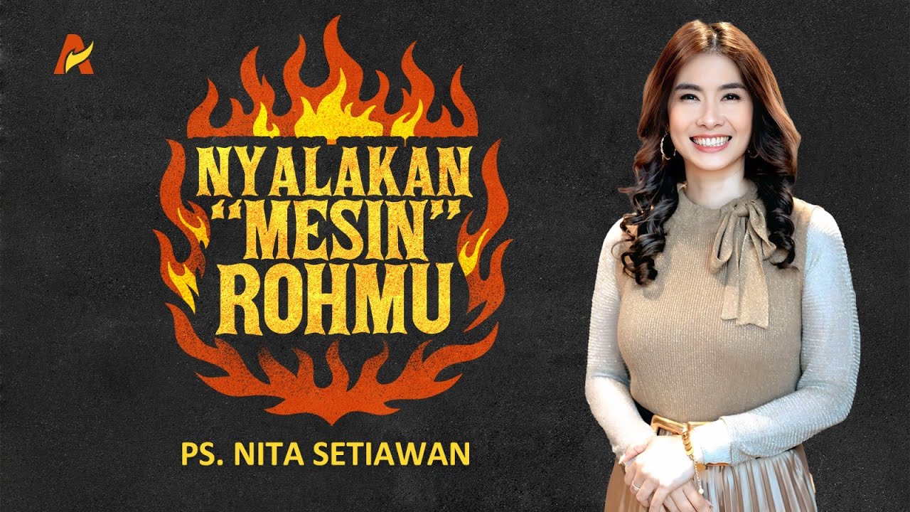 Nyalakan Mesin Rohmu - Ps. Nita Setiawan