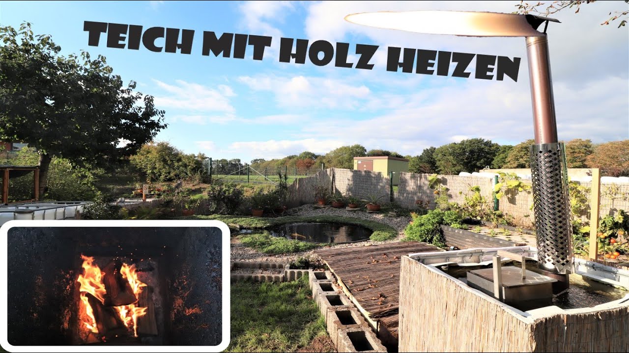 Teichheizung - Teich mit Holz heizen