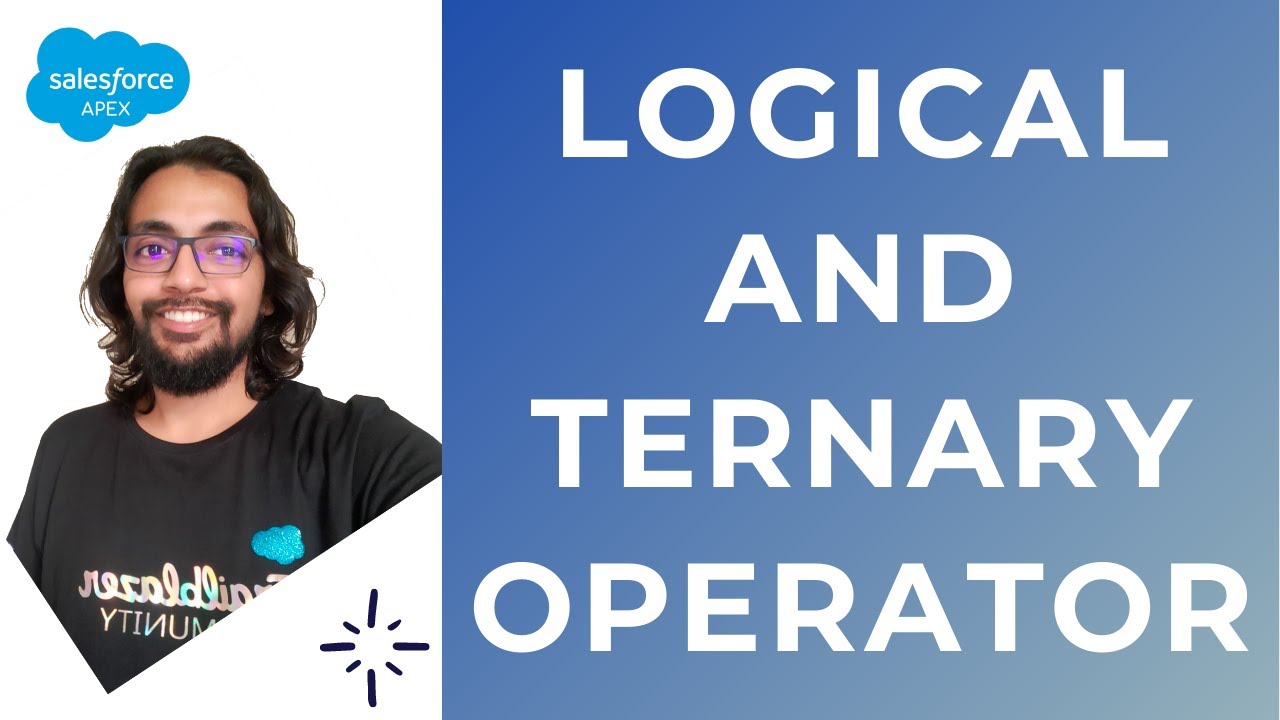 Logical and Ternary Operator - Apex Programming Level 3 ⭐⭐⭐