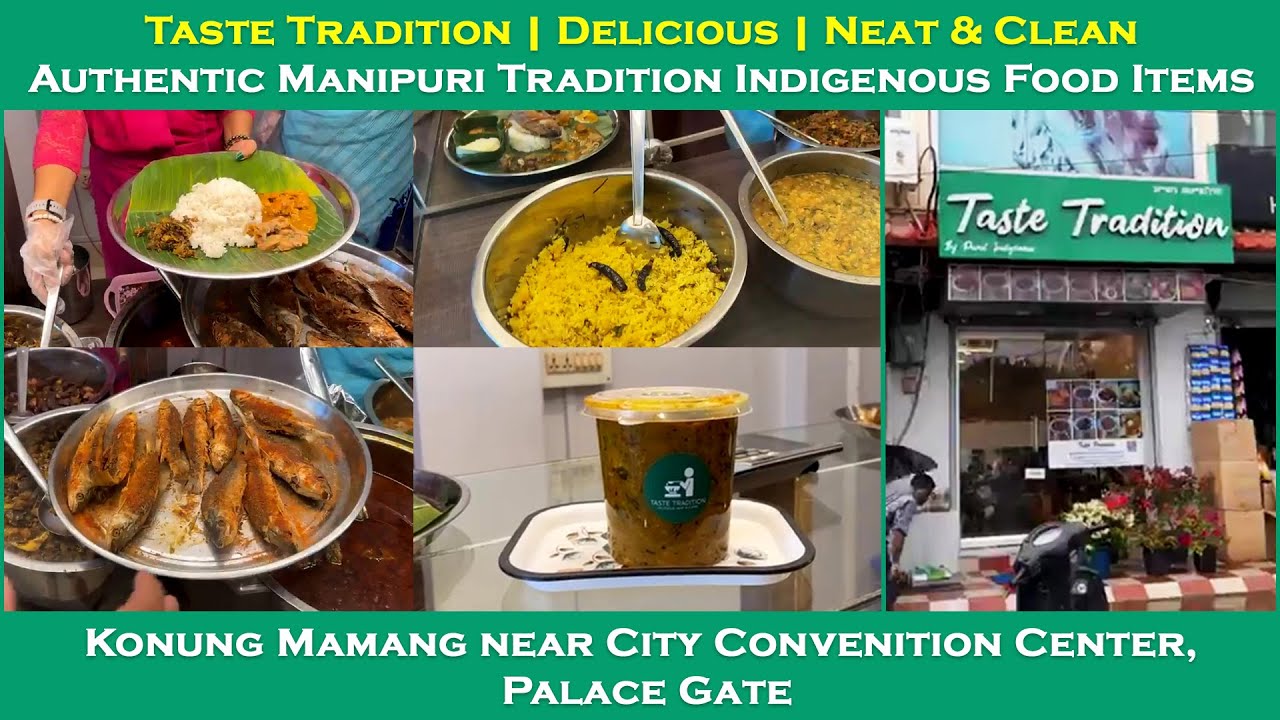 Taste Tradition | Delicious | Neat & Clean | Authentic Manipuri Tradition Indigenous Food Items