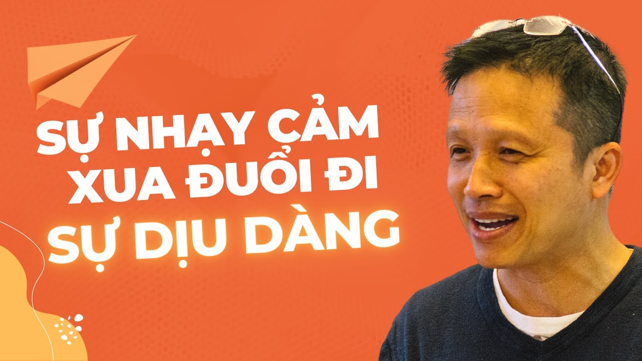 Sự nhạy cảm xua đuổi đi sự dịu dàng
