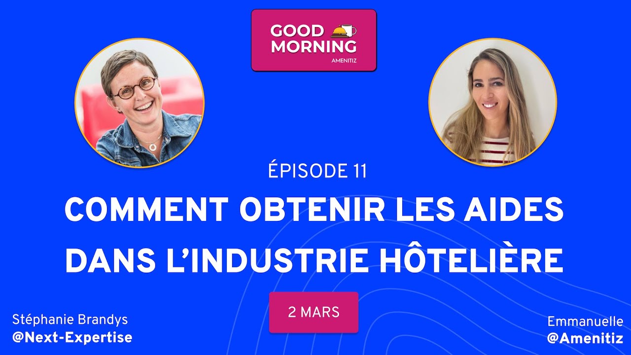Comment obtenir les aides dans l'industrie h&ocirc;teli&egrave;re ? - Covid 19 - &Eacute;pisode 11 ☕