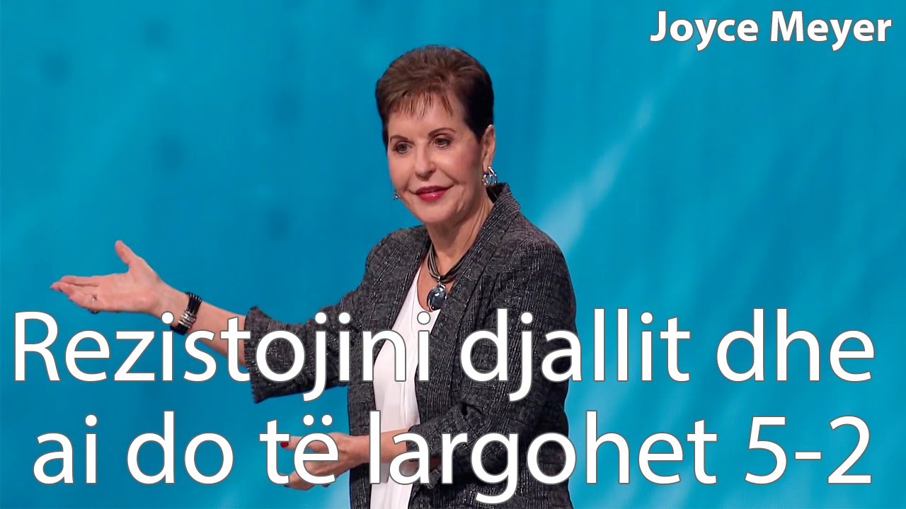 Rezistojini djallit dhe ai do të largohet 5-2 | Joyce Meyer